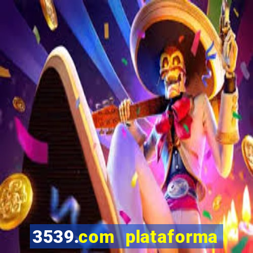 3539.com plataforma de jogos